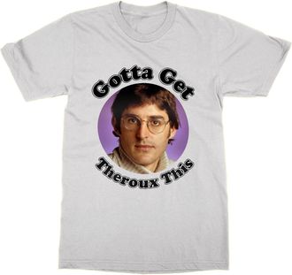 Generic Gotta Get Louis Theroux This T-Shirt (White, XXL)