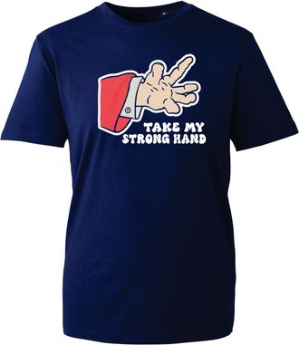 Generic Take My Strong Hand T-Shirt - Funny Movie Parody Meme Shirt, Hilarious Comedy Graphic Tee for Unisex (Navy, XL Years)