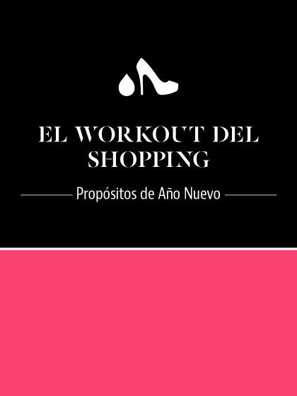 Propósitos Fitness 2017: El Workout del Shopping