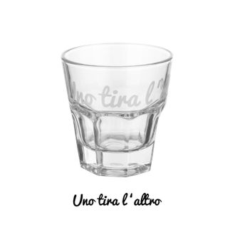 KASANOVA Bicchierino 130 ml scritta Uno tira laltro in vetro