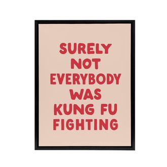 Artery8 Surely Not Everybody Kung Fu Fighting Pink Funny Framed Canvas Art | Size: W24 x H32