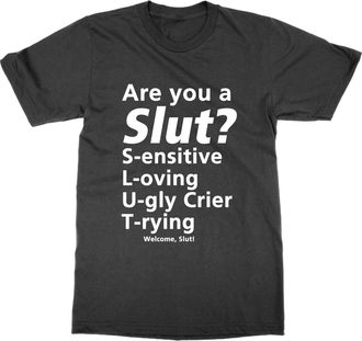 Generic are You a Slut Sensitive Loving Ugly Crier Trying T-Shirt (Black, L)