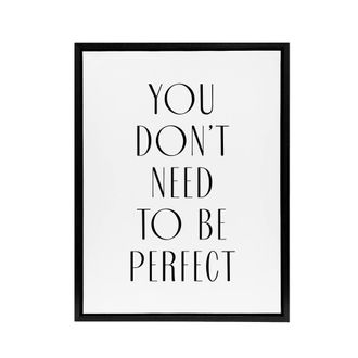 Artery8 You Dont Need To Be Perfect Black White Modern Framed Canvas Art | Size: W24 x H32