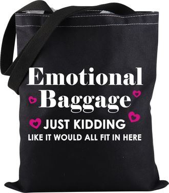 Generic Emotional Tote Bag Just Kidding Like It Would All Fit In Here Tote Bag Emotional Journey Gift (EMOTIONAL tb)