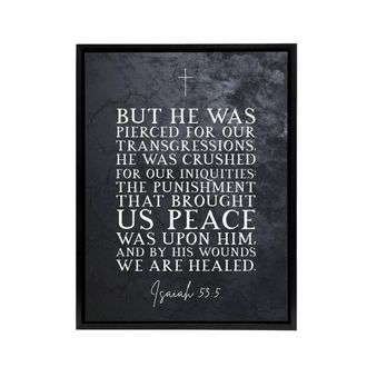 Artery8 Isaiah 53 5 By His Wounds We Are Bible Quote Framed Canvas Wall Art Print in Grey | Size: W24 x H32