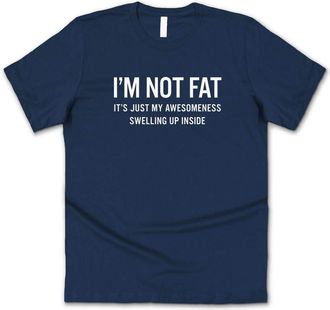 Sanfran Clothing Im Not Fat T-Shirt Mens Womens Funny Joke Awesome Sarcasm Sarcastic Humour 3XL 4XL 5XL Large/Navy Blue