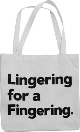 Generic Lingering For A Fingering - Funny Fingering Totebag (Grwy)