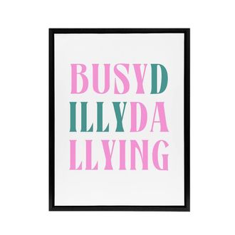 Artery8 Busy Dilly Dallying Procrastination Joke Funny Framed Canvas Art Print in White | Size: W24 x H32
