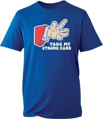 Generic Take My Strong Hand T-Shirt - Funny Movie Parody Meme Shirt, Hilarious Comedy Graphic Tee for Unisex (Royal, XL Years)