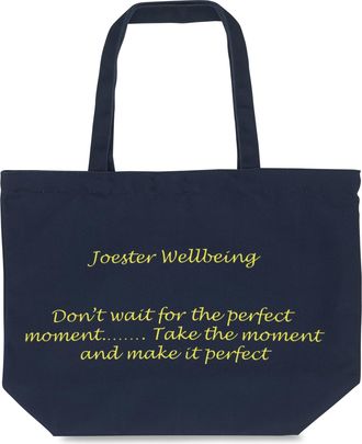 Generic Joester Wellbeing - Cotton/Canvas Tote Bag. (Quote 5: Dont wait for the perfect moment... Take the moment and make it perfect, Midnight Blue)