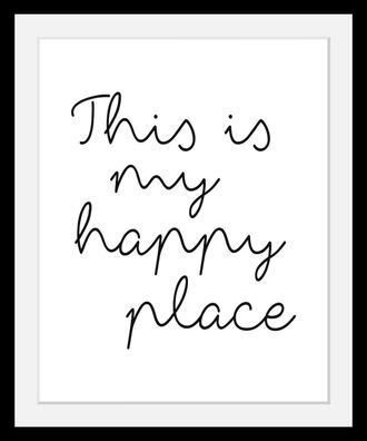 Queence Bild »happy place« Fashion Frau Motivationsbilder Schriftzug Schwarz-Weiss HD Premium Poster-Druck inkl. Holzrahmen