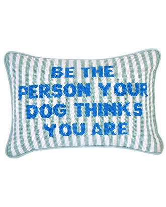 Two's Company Be The Person Your Dog Thinks You Are 8X12 Needlepoint Pillow