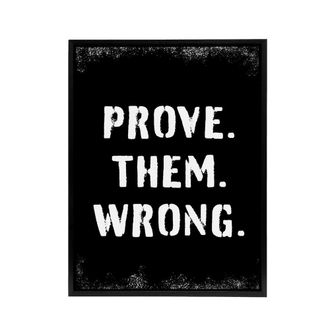 Artery8 Motivational Quote Prove Them Wrong Framed Canvas Wall Art Print in Black | Size: W24 x H32