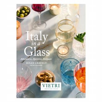 Vietri Italy In A Glass: Adventures, Aperitivi, Antipasti Book In White